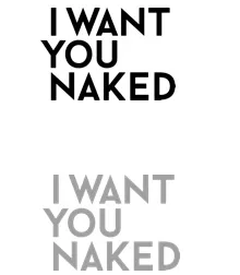 I Want You Naked